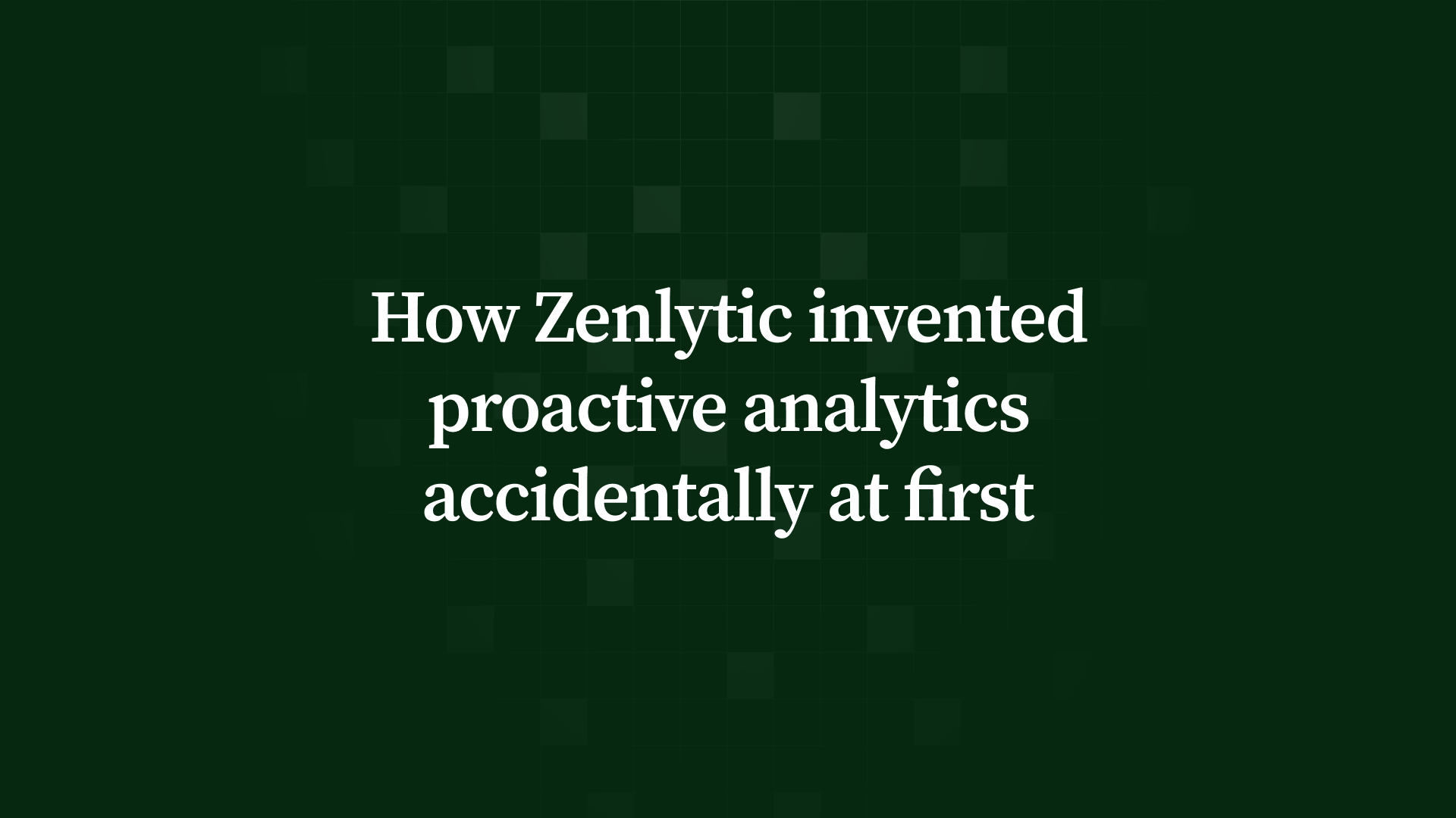How Zenlytic Invented Proactive Analytics (Accidentally at First)