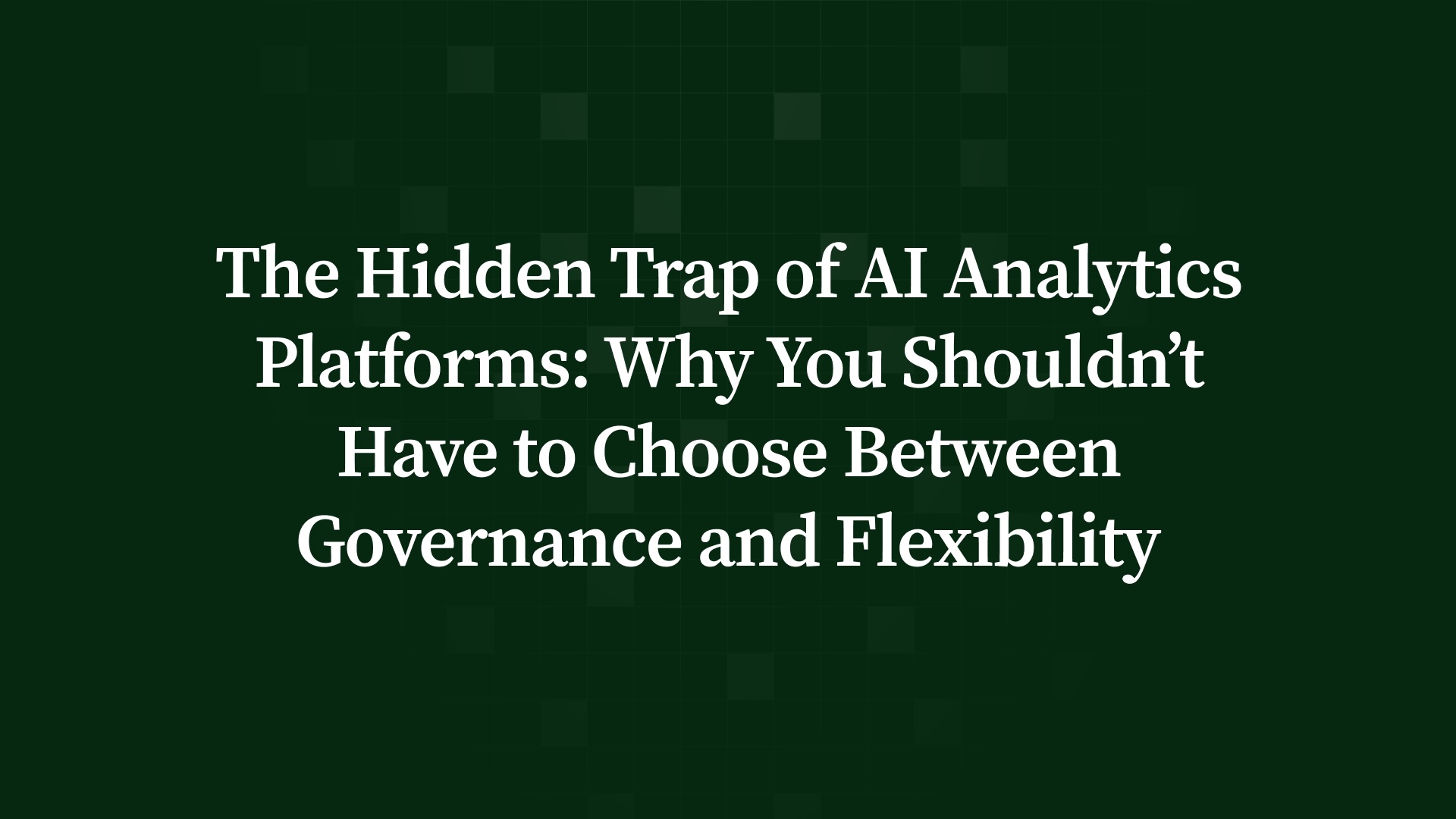 The Hidden Trap of AI Analytics Platforms