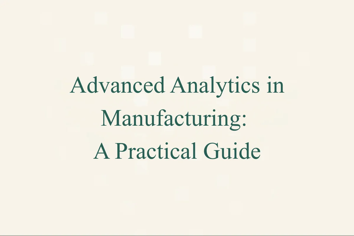 Featured Image - Data Analytics for Manufacturing to Reduce Costs and Improve Production
